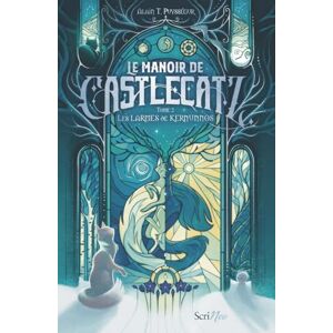 Puysségur, Alain T. Le Manoir de Castlecatz Tome 2 Les larmes de Kernunnos (2) Puysségur, Alain T. Le Manoir de Castlecatz Tome 2 Les larmes de Kernunnos (2)