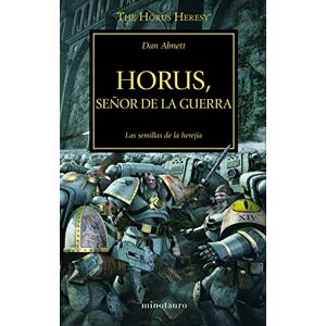 Abnett, Dan Warhammer The Horus Heresy nº 01/54 Horus Señor de la guerra: Las semillas de la herejía: 1 Abnett, Dan Warhammer The Horus Heresy nº 01/54 Horus Señor de la guerra: Las semillas de la herejía: 1