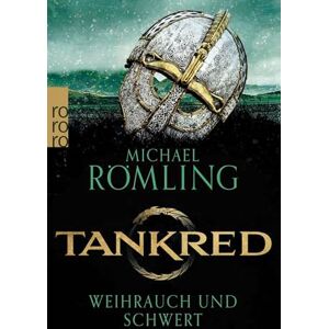Römling, Michael Tankred: Weihrauch und Schwert: Historischer Roman Für Fans von James L. Nelsons Wikinger-Romanen Römling, Michael Tankred: Weihrauch und Schwert: Historischer Roman Für Fans von James L. Nelsons Wikinger-Romanen