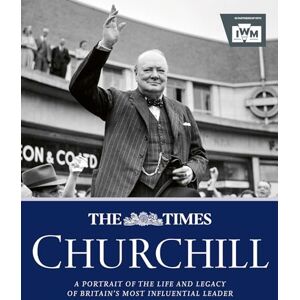 Owen, James The Times Churchill: An insightful new commemorative biography of Winston Churchill’s life and legacy Owen, James The Times Churchill: An insightful new commemorative biography of Winston Churchill’s life and legacy