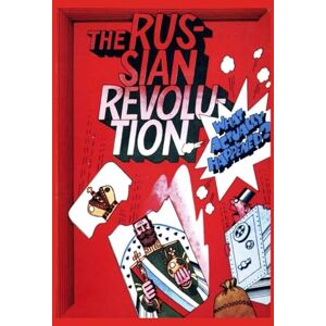 CPSU The Russian Revolution: What Actually Happened?: A Graphic Novel History (Stories of the Russian Revolution) CPSU The Russian Revolution: What Actually Happened?: A Graphic Novel History (Stories of the Russian Revolution)