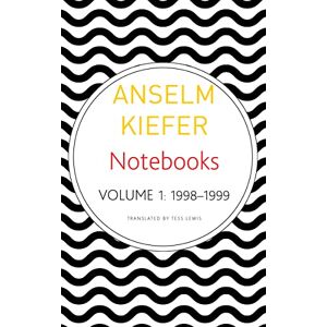 Kiefer, Anselm Notebooks, Volume 1, 1998–99 (German List) Kiefer, Anselm Notebooks, Volume 1, 1998–99 (German List)