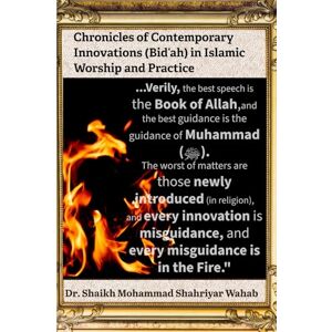 Wahab, Dr. Shaikh Mohammad Shahriyar Chronicles of Contemporary Innovations (Bid‘ah) in Islamic Worship and Practice: It aims to foster respectful dialogue and a deeper understanding of ... impact on Muslim belief and community life. Wahab, Dr. Shaikh Mohammad Shahriyar Chronicles of Contemporary Innovations (Bid‘ah) in Islamic Worship and Practice: It aims to foster respectful dialogue and a deeper understanding of ... impact on Muslim belief and community life.