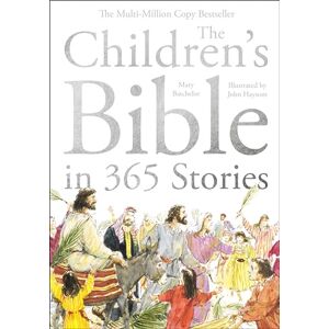 Batchelor, Mary The Children's Bible in 365 Stories: A story for every day of the year Batchelor, Mary The Children's Bible in 365 Stories: A story for every day of the year