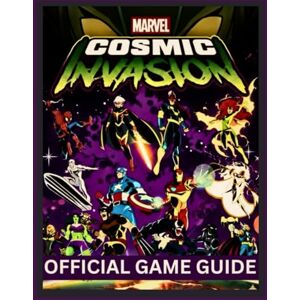 Harv, Leonardora MARVEL COSMIC INVASION OFFICIAL GAME GUIDE Harv, Leonardora MARVEL COSMIC INVASION OFFICIAL GAME GUIDE