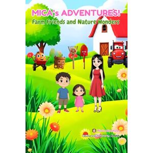 Olaso, Kenshin Mica's Adventures: Farm Friends and Nature Wonders Olaso, Kenshin Mica's Adventures: Farm Friends and Nature Wonders