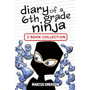 Emerson, Marcus Diary of a 6th Grade Ninja: 3 Book Collection (Books 4-6) Emerson, Marcus Diary of a 6th Grade Ninja: 3 Book Collection (Books 4-6)