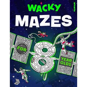 WooHoo Wacky Mazes for 8 Year Olds: 100 Wildly Funny Maze Puzzles From Easy-Peasy to Brain-Squeezy! (Activity Book Gift for Boys & Girls) WooHoo Wacky Mazes for 8 Year Olds: 100 Wildly Funny Maze Puzzles From Easy-Peasy to Brain-Squeezy! (Activity Book Gift for Boys & Girls)