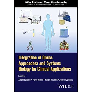 Wiley Integration of Omics Approaches and Systems Biology for Clinical Applications ( Series on Mass Spectrometry) Wiley Integration of Omics Approaches and Systems Biology for Clinical Applications ( Series on Mass Spectrometry)