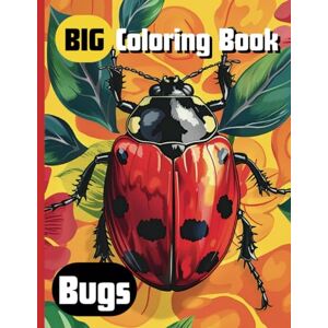 McVeigh, Jacqui Big Coloring Book Bugs: Fun And Easy To Color Insects For Kids Ages 4-8 (Big Coloring Books By Jacqui McVeigh) McVeigh, Jacqui Big Coloring Book Bugs: Fun And Easy To Color Insects For Kids Ages 4-8 (Big Coloring Books By Jacqui McVeigh)