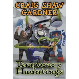 Gardner, Craig Shaw Temporary Hauntings: 2 (The Temporary Magic Series) Gardner, Craig Shaw Temporary Hauntings: 2 (The Temporary Magic Series)