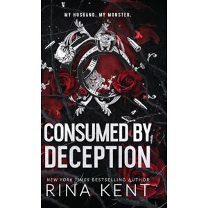 Kent, Rina Consumed by Deception: Special Edition Print: 3 (Deception Trilogy) Kent, Rina Consumed by Deception: Special Edition Print: 3 (Deception Trilogy)