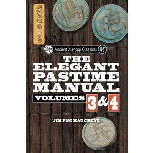 Png, Jim Hau Cheng Ancient Xiangqi Classics: Elegant Pastime Manual Volume 3 & 4 (Ancient Xiangqi Manuals) Png, Jim Hau Cheng Ancient Xiangqi Classics: Elegant Pastime Manual Volume 3 & 4 (Ancient Xiangqi Manuals)
