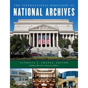 Rowman & Littlefield Publishers The International Directory of National Archives Rowman & Littlefield Publishers The International Directory of National Archives