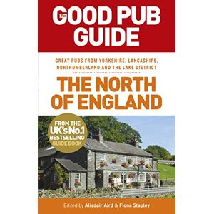 Aird, Alisdair The Good Pub Guide: The North of England Aird, Alisdair The Good Pub Guide: The North of England