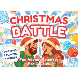 2 Player Press Christmas Battle Fun Advent Calendar for Couples: 24 pen and paper games, puzzles and challenges for adults 2 Player Press Christmas Battle Fun Advent Calendar for Couples: 24 pen and paper games, puzzles and challenges for adults