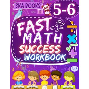Books, SKA Fast Math Success Workbook Grade 5-6: 5th to 6th Grade Math Workbook of Pre Algebra, Fractions, Percent, Inequalities and Geometry With Answers Books, SKA Fast Math Success Workbook Grade 5-6: 5th to 6th Grade Math Workbook of Pre Algebra, Fractions, Percent, Inequalities and Geometry With Answers