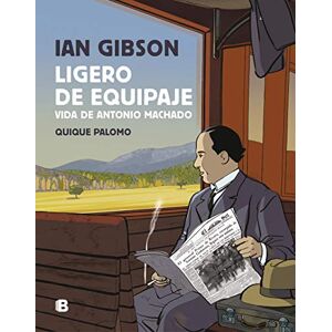 Gibson Ligero de equipaje: Vida de Antonio Machado (No ficción) Gibson Ligero de equipaje: Vida de Antonio Machado (No ficción)