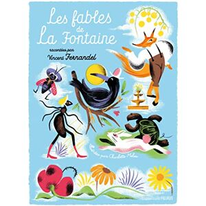 de La Fontaine, Jean Les Fables de La Fontaine, racontées par Vincent Fernandel (livre-CD) de La Fontaine, Jean Les Fables de La Fontaine, racontées par Vincent Fernandel (livre-CD)