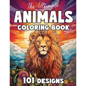 Creative Labs The Ultimate Animals Coloring Book: 101 Designs for Adults and Teens: A Coloring Book For Mindfulness with Lions, Owls, Horses, Sloths, Cats, Dogs, ... Ultimate Coloring Books for Adults and Teens) Creative Labs The Ultimate Animals Coloring Book: 101 Designs for Adults and Teens: A Coloring Book For Mindfulness with Lions, Owls, Horses, Sloths, Cats, Dogs, ... Ultimate Coloring Books for Adults and Teens)