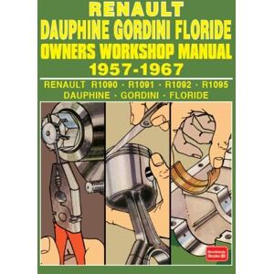 Autobooks Ltd. RENAULT DAUPHINE GORDINI FLORIDE 1957-1967 Owners Workshop Manual Autobooks Ltd. RENAULT DAUPHINE GORDINI FLORIDE 1957-1967 Owners Workshop Manual