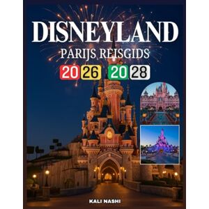 NASHI, KALI DISNEYLAND PARIJS REISGIDS 2026-2028 NASHI, KALI DISNEYLAND PARIJS REISGIDS 2026-2028