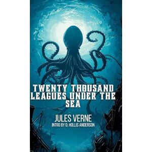 Verne, Jules Twenty Thousand Leagues Under The Sea: Collector Series Edition with Intro by D. Hollis Anderson Verne, Jules Twenty Thousand Leagues Under The Sea: Collector Series Edition with Intro by D. Hollis Anderson