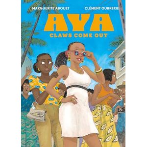 Abouet, Marguerite Aya: Volume 7: Claws Come Out Abouet, Marguerite Aya: Volume 7: Claws Come Out