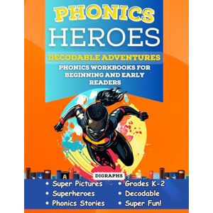 Free, Adam Phonics Heroes Decodable Adventures: Phonics Workbook for Beginning and Early Readers in Kindergarten and First Grade Digraphs (Phonics Heroes Decodable Books) Free, Adam Phonics Heroes Decodable Adventures: Phonics Workbook for Beginning and Early Readers in Kindergarten and First Grade Digraphs (Phonics Heroes Decodable Books)