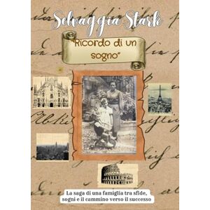 Stark, Selvaggia Ricordo di un Sogno: La saga di una famiglia tra sfide, sogni e il cammino verso il successo Stark, Selvaggia Ricordo di un Sogno: La saga di una famiglia tra sfide, sogni e il cammino verso il successo