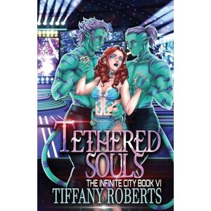 Roberts Tethered Souls (The Infinite City #6) Roberts Tethered Souls (The Infinite City #6)