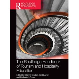 The Routledge Handbook of Tourism and Hospitality Education The Routledge Handbook of Tourism and Hospitality Education