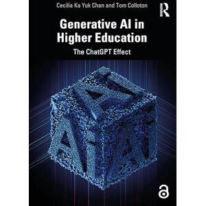 Chan, Cecilia Ka Yuk Generative AI in Higher Education: The ChatGPT Effect Chan, Cecilia Ka Yuk Generative AI in Higher Education: The ChatGPT Effect