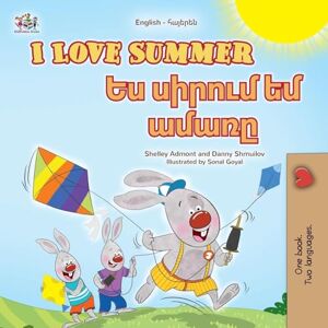 Admont, Shelley I Love Summer (English Armenian Bilingual Children's Book) (English Armenian Bilingual Collection) Admont, Shelley I Love Summer (English Armenian Bilingual Children's Book) (English Armenian Bilingual Collection)