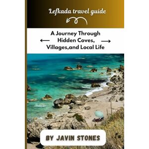 Stones, Javin Lefkada Travel Guide: A Journey Through Hidden Coves, Villages, and Local Life Stones, Javin Lefkada Travel Guide: A Journey Through Hidden Coves, Villages, and Local Life