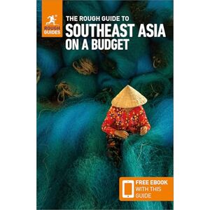 Guides, Rough The Rough Guide to Southeast Asia on a Budget: Travel Guide with eBook (Rough Guides Main Series) Guides, Rough The Rough Guide to Southeast Asia on a Budget: Travel Guide with eBook (Rough Guides Main Series)