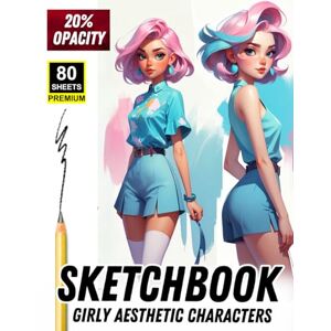 Khajeb, Mr Kamal Sketchbook: Girly Aesthetic Characters – 20% Opacity Drawing Guide: A stylish art tracing book featuring trendy pop-style girls for aspiring artists, teens, and fashion illustrators. Khajeb, Mr Kamal Sketchbook: Girly Aesthetic Characters – 20% Opacity Drawing Guide: A stylish art tracing book featuring trendy pop-style girls for aspiring artists, teens, and fashion illustrators.