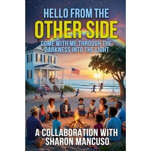 daniel, Hope Hello from the other side: COME WITH ME THROUGH THE DARKNESS INTO THE LIGHT daniel, Hope Hello from the other side: COME WITH ME THROUGH THE DARKNESS INTO THE LIGHT