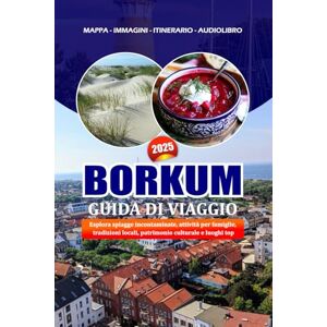 Barrera, Valentina BORKUM GUIDA DI VIAGGIO 2025: Esplora spiagge incontaminate, attività per famiglie, tradizioni locali, patrimonio culturale e luoghi top Barrera, Valentina BORKUM GUIDA DI VIAGGIO 2025: Esplora spiagge incontaminate, attività per famiglie, tradizioni locali, patrimonio culturale e luoghi top
