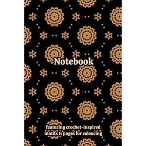 Clarke-Yarnley, Lila Crochet Granny Themed Activity & Notebook: With Colouring Pages & Yarn Fibre Motifs. An Organiser for Crocheters, Knitters, Yarn Lovers, Crafters & ... Tracking, Sketching and Creative Ideas. Clarke-Yarnley, Lila Crochet Granny Themed Activity & Notebook: With Colouring Pages & Yarn Fibre Motifs. An Organiser for Crocheters, Knitters, Yarn Lovers, Crafters & ... Tracking, Sketching and Creative Ideas.