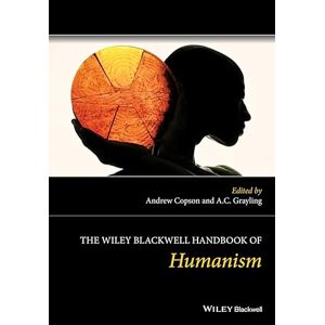 Philosophy The Wiley Blackwell Handbook of Humanism Philosophy The Wiley Blackwell Handbook of Humanism