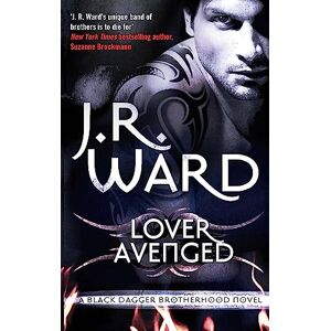 Ward, J. R. Lover Avenged: Number 7 in series (Black Dagger Brotherhood) Ward, J. R. Lover Avenged: Number 7 in series (Black Dagger Brotherhood)
