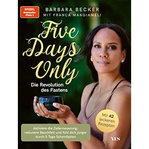Becker Five days only. Die Revolution des Fastens: Reduziere Bauchfett, aktiviere die Zellerneuerung und fühl dich jünger durch 5 Tage Scheinfasten. Mit 42 ... Rezepten (Platz 1 SPIEGEL Bestseller) Becker Five days only. Die Revolution des Fastens: Reduziere Bauchfett, aktiviere die Zellerneuerung und fühl dich jünger durch 5 Tage Scheinfasten. Mit 42 ... Rezepten (Platz 1 SPIEGEL Bestseller)
