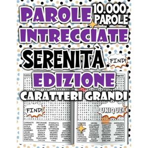 Salvatore, Modo Parole Intrecciate – Edizione Serenità: Libro Antistress di Cerca Parole per Creare Momenti di Calma Profonda e Armonia Personale (Parole Intrecciate: Serie Benessere & Relax) Salvatore, Modo Parole Intrecciate – Edizione Serenità: Libro Antistress di Cerca Parole per Creare Momenti di Calma Profonda e Armonia Personale (Parole Intrecciate: Serie Benessere & Relax)