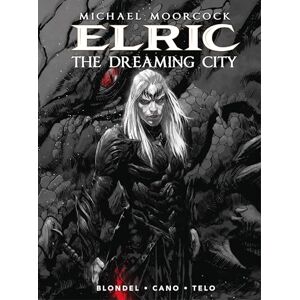 Julien Blondel Michael Moorcock's Elric : The Dreaming City (Elric Saga (Paperback)) Julien Blondel Michael Moorcock's Elric : The Dreaming City (Elric Saga (Paperback))