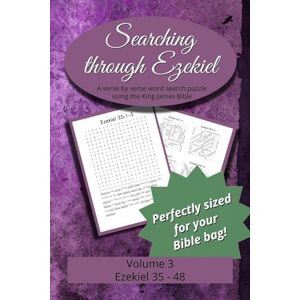 Trotman, Seth Searching Through Ezekiel: Chapters 35-48: 53 Trotman, Seth Searching Through Ezekiel: Chapters 35-48: 53