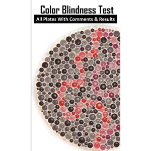 Publishing, Sam Bel Color Blindness Test: All Plates With Comments & Results , Ishihara Plates , Optometry Color Deficiency Test , Vision Testing Charts Publishing, Sam Bel Color Blindness Test: All Plates With Comments & Results , Ishihara Plates , Optometry Color Deficiency Test , Vision Testing Charts