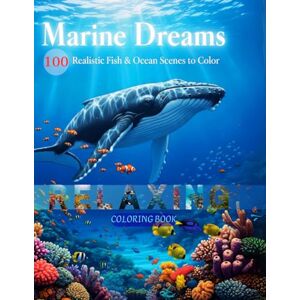 yahya, jass jassem Marine Dreams: 100 Realistic Fish & Ocean Scenes to Color (100 coloring pages) yahya, jass jassem Marine Dreams: 100 Realistic Fish & Ocean Scenes to Color (100 coloring pages)