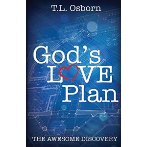 Osborn, T.L. God's Love Plan: The Awesome Discovery Osborn, T.L. God's Love Plan: The Awesome Discovery