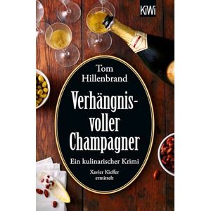 Hillenbrand, Tom Verhängnisvoller Champagner: Ein kulinarischer Krimi. Xavier Kieffer ermittelt Der neue Luxemburg-Krimi von SPIEGEL-Bestseller-Autor Tom Hillenbrand Hillenbrand, Tom Verhängnisvoller Champagner: Ein kulinarischer Krimi. Xavier Kieffer ermittelt Der neue Luxemburg-Krimi von SPIEGEL-Bestseller-Autor Tom Hillenbrand